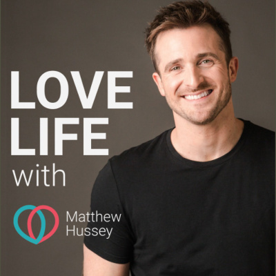 Love Life With Matthew Hussey