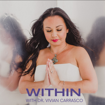 Turning Inward With Dr. Vivian Carrasco