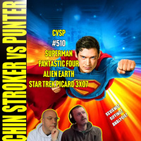 510: SUPERMAN (2025), FANTASTIC FOUR (2025), ALIEN EARTH, STAR TREK PICARD 3X07 DOMINION