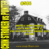 506: The Amityville Horror Franchise, Light  Magic (Season 2)  Star Trek Picard Season 3 Ep 3 (17 Seconds) REVIEWS  MORE