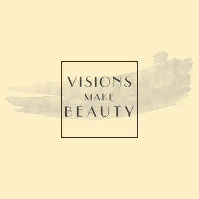 Visions Make Beauty