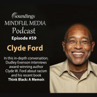 Racism in America with Clyde W. Ford author of Think Black and Of Blood and Sweat: Black Lives and the Making of White Power and Wealth