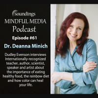 Dr. Deanna Minich Discusses Rainbow Diet and Color Can Heal Your Life on Soundings Mindful Media Podcast