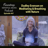 Dudley Evenson on Meditating  Breathing with Nature
