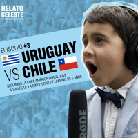 Uruguay vs. Chile | Relato Celeste