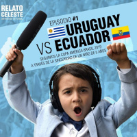 Uruguay vs. Ecuador | Relato Celeste