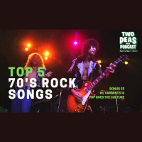 Top 5 70’s Rock Songs – Two Peas – BONUS 55