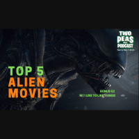 Top 5 Alien Movies – Two Peas – BONUS 52