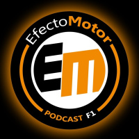 EfectoMotor Podcast F1 nº 211 Tequila para todos.