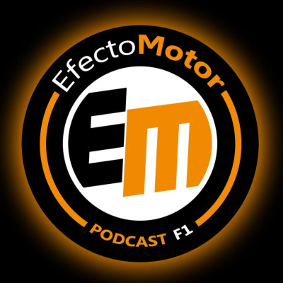 Efecto Motor - Podcast De F1