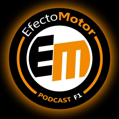 Efecto Motor - Podcast De F1