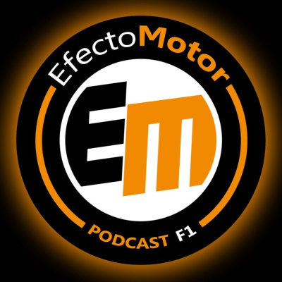 Efecto Motor - Podcast De F1