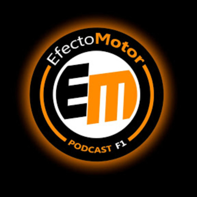 Efecto Motor - Podcast De F1