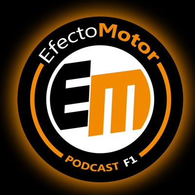 Efecto Motor - Podcast De F1