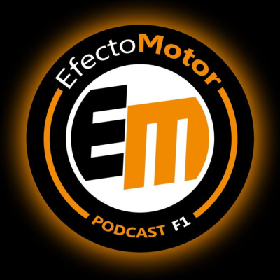 Efecto Motor - Podcast De F1