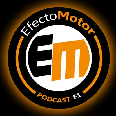 Efecto Motor - Podcast De F1