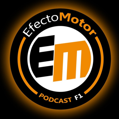 Efecto Motor - Podcast De F1