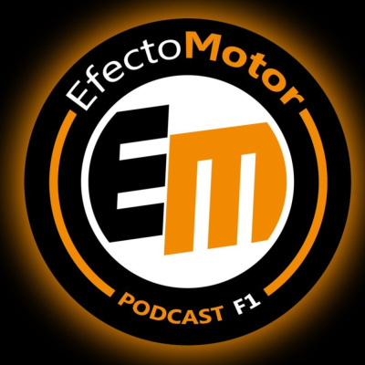Efecto Motor - Podcast De F1