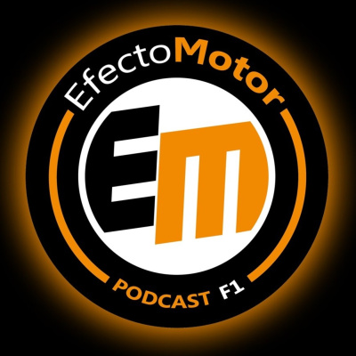 Efecto Motor - Podcast De F1