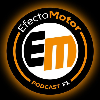 Efecto Motor - Podcast De F1