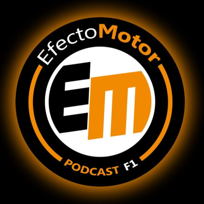 Efecto Motor - Podcast De F1