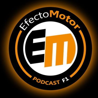 Efecto Motor - Podcast De F1