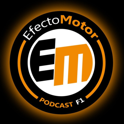 Efecto Motor - Podcast De F1