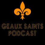 Geaux Saints Podcast