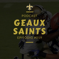 Geaux Saints 019 – Semana 7 Saints vs Chiefs