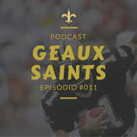 Geaux Saints 011 – Preseason S1 Saints vs Patriots