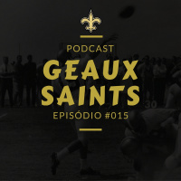 Geaux Saints 015 – Semana 2 Saints vs Giants