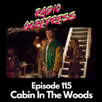 Episode 115 : The Cabin In The Woods