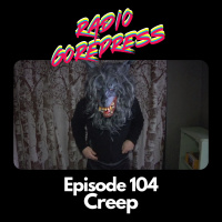 Episode 104 : Creep (with Dan from Twin Picks)