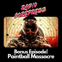 Bonus Episode : Paintball Massacre