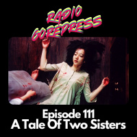 Episode 111 : A Tale Of Two Sisters
