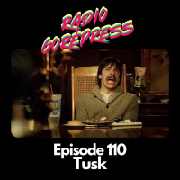 Episode 110: Tusk (with guest host Jamie)