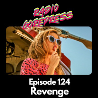 Episode 124 : Revenge