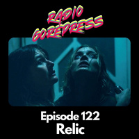Episode 122 : Relic
