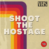 Shoot The Hostage Season One Preview