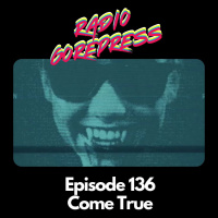 Episode 136 : Come True