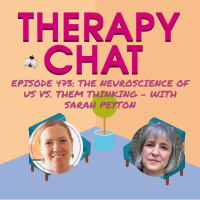 473: The Neuroscience Of Us Vs. Them Thinking with Sarah Peyton