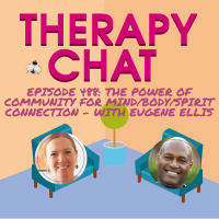 488: The Power Of Community For Mind/Body/Spirit Connection with Eugene Ellis