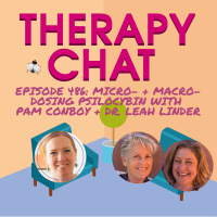 486: Micro- + Macro- Dosing Psilocybin WithPam Conboy + Dr. Leah Linder