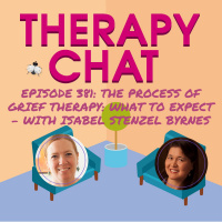 381: The Process Of Grief Therapy: What To Expect - With Isabel Stenzel Byrnes