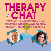 419: Marketing Your Practice Doesnt Have To Feel Sleazy With Jenn Fredette