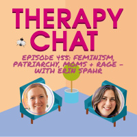 455: Feminism, Patriarchy, Moms + Rage - With Erin Spahr
