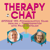 437: Psychoacoustics, Sound Healing + Transformation with Paula Scatoloni