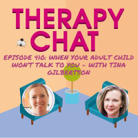 410: When Your Adult Child Wont Talk To You - With Tina Gilbertson
