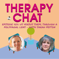 404: Us Versus Them, Through A Polyvagal Lens - With Sarah Peyton