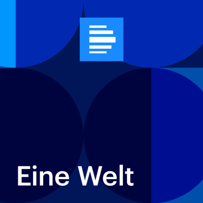 Eine Welt (komplette Sendung) - Deutschlandfunk